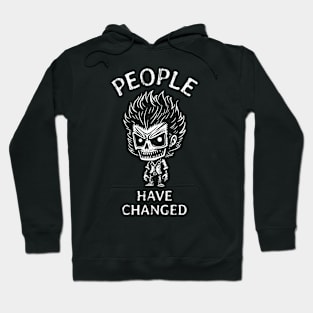 People Have Changed - Zombie Boy Hoodie